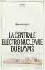 DAN VOTRE REGION - LA CENTRALE ELECTRO-NUCLEAIRE DU BLAYAIS (3E EDITION - AVRIL 1981). COLLECTIF