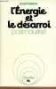 L'ENERGIE ET LE DESARROI POST-INDUSTRIEL. PUISEUX LOUIS