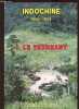 INDOCHINE 1945-1954 : TOME 4 : LE TOURNANT. BAIL RENE / BERNIER JEAN-PIERRE