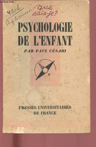 PSYCHOLOGIE DE L'ENFANT - QUE SAIS-JE ? N°369