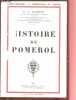 HISTOIRE DE POMEROL - TOME LXVI - N°248 - 2EME TRIMESTRE 1998 : Epoque gallo-romaine, terre de Condat et Barbanne, Fondation de la Commanderie de ...