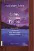 LIBRE COMME L'ESPRIT : Les nouvelles r&eacute;v&eacute;lations de la plus c&eacute;l&egrave;vre m&eacute;dium au monde (Au-del&agrave;, la mort, message avec les d&eacute;funts...). ALTEA ROSEMARY