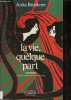 LA VIE QUELQUE PART (ROMAN). BROOKNER ANITA