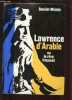 LAWRENCE D'ARABIE OU LE REVE FRACASSE (BIOGRAPHIE - PREMIERE GUERRE MONDIALE - REVOLTE ARABE). BENOIST-MECHIN