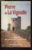 PIERRE DE LA VIGNOLLE : DERNIER MEUNIER DU CUBZAGUES (1864-1889) - TOME I : LES MEMOIRES DE L'INERRABLE PAPI BUFFADO. BARDEAU CLAUDE