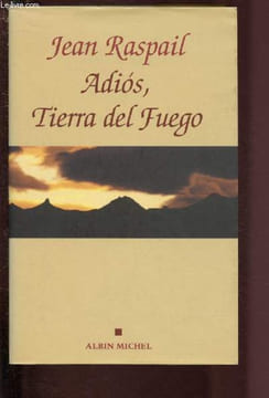 ADIOS, TIERRA DEL FUEGO. RASPAIL JEAN
