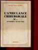 L'AMBULANCE CHIRURGICALE N° ... (DUNKERQUE, MAI-JUIN 1940). LACAUX JEAN (DOCTEUR)