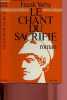 LE CHANT DU SACRIFIE - ROMAN. YERBY FRANK