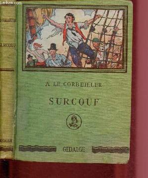 SURCOUF - 1773-1827. LE CORBEILLER A.