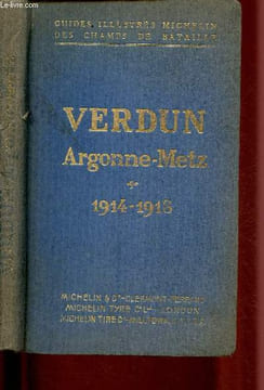 VERDUN - ARGONNE - METZ (1914-1918) / GUIDES ILLUSTRES MICHELIN DES CHAMPS DE BATAILLE. COLLECTIF