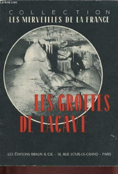 "LES GROTTES DE LACAVE / COLLECTION ""LES MERVEILLES DE LA FRANCE""". NIEDERLENDER A. / HELIE J.