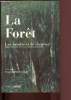 La forêt, les savoirs et le citoyen. Mitterand François / Meiller Daniel / Vannier Paul