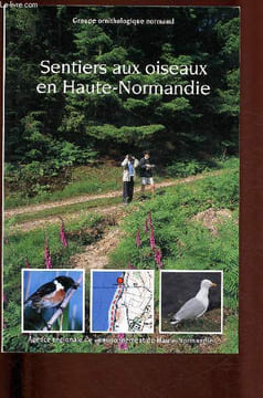 Sentiers aux oiseaux en Haute-Normandie. Groupe ornithologique normand