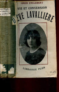 Vie et conversion d'Eve Lavallière