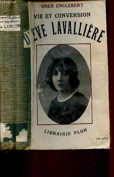 Vie et conversion d'Eve Lavallière. Englebert Omer
