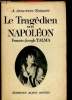 Le tragédien de Napoléon : François-Joseph Talma. Augustin-Thierry A.