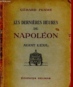 Les dernières heures de Napoléon avant l'exil