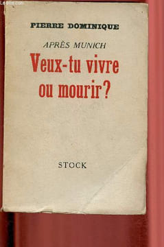 Après Munich : veux-tu vivre ou mourir ?. Dominique Pierre