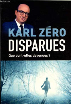 Disparues que sont-elles devenues. Zéro Karl