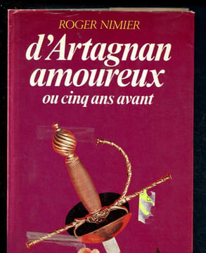 D'Artagnan amoureux ou cinq ans avant. Nimier Roger