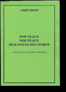 Nouveaux, nouveaux dialogues des morts d'Innocent III à MArylin Monroe