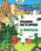 Première encyclopédie : La montagne. Libenzi Ermanno, Volpi Domenico