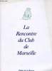 La rencontre du Club de Marseille (24.25.26 novembre 1994). Collectif