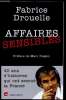 Affaires sensibles : 40 ans d'histoires qui ont secoué la France. Drouelle Fabrice