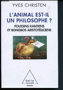 L'animal est-il un philosophe ? : Poussins kantiens et bonobos aristotéliciens