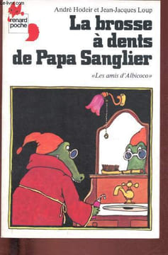 "La brosse à dents de Papa sanglier (""Les amis d'Albicoco""". Hodeir André, Loup Jean-Jacques
