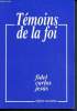 Témoins de la foi : Fidel, Carlos, Jesus, religieux marianistes. Bichelberger Roger, de Lussy Robert,