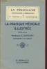 La pratique médicale illustrée : La pénicilline : pharmacologie et thérapeutique. Chassagne Pierre, Turpin Raymo