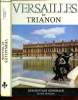 Versailles et Trianon - Description génarl - Guide officiel. Van Der Kemp Gérald