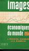 Images économiques du monde - 1956. Beaujeu-Garnier J., Gamblin A.