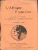 L'Afrique française - n°8 et 9 + Supplément n°8 et 9 - 48e année - Aout-Septembre 1938. Lahaque A., Hérauté S., Munoz Ary