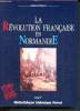 La Révolution française en Normandie. Désert Gabriel