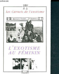 L'exotisme au féminin ( les carnets de l'exotisme)