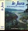 Le Jura de la motagne à l'homme. Boichard J