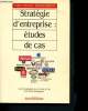 Stratégie d'entreprise : études de cas. Dussauge Pierre, Garrette Bernard
