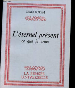 L'éternel présent ce que je crois