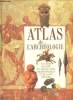 Atlas de l'archéologie. Aston Mick, Taylor Tim