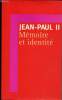 Mémoire et identité ( Conversations au passage entre deux millénaires). Jean-Paul II
