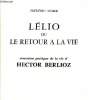 Lélio ou le retour à la vie : Evocation poétique de la vie d'Hector Berlioz. Sumer Frédéric