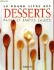 Le grand livres des desserts, pains et tartes salées. Anderson Rosly, Beaumont Anna, Berecry Wendy