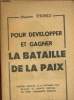 Pour développer et gagner la bataille de la paix : Rapport présneté le 29 septembre 1950 devant le comité central du Parti communiste français. Thorez ...