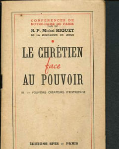 Le chrétien face au pouvoir - Tome III : Pouvoirs créateurs d'entreprise