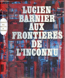 Aux frontières de l'inconnu : Grandes aventures de la science
