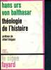 Théologie de l'histoire. Urs von Balthasar Hans