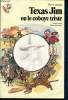 Texas Jim ou le coboye triste. Gripari Pierre