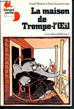 La maison de Trompe-L'oeil. Hodeir André, Loup Jean-Jacques
